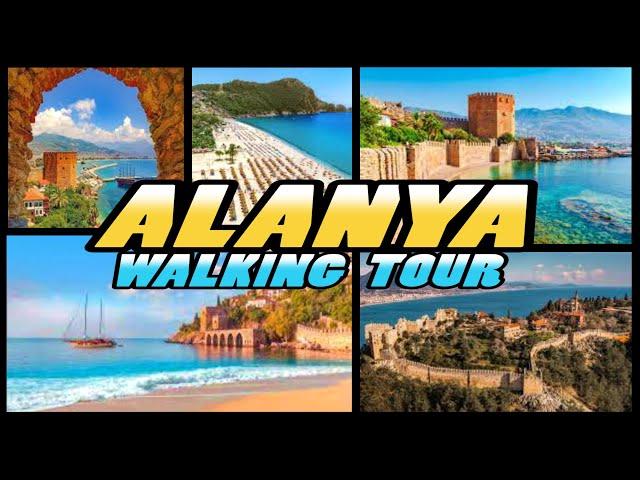 ALANYA Walking Tour - Alanya Türkiye (4k)