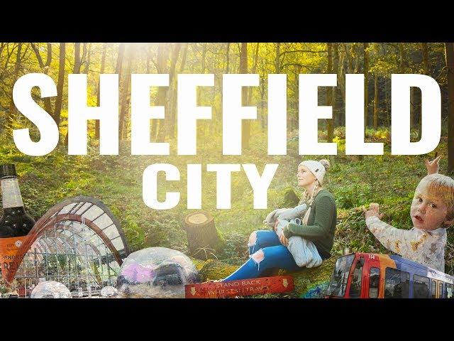 SHEFFIELD CITY  - Our Home Town AND The Best City in The UK!