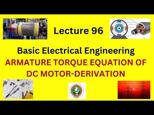 Derivation of Armature Torque Equation of DC Motor | VTU Basic Electrical Engineering | BE B Tech