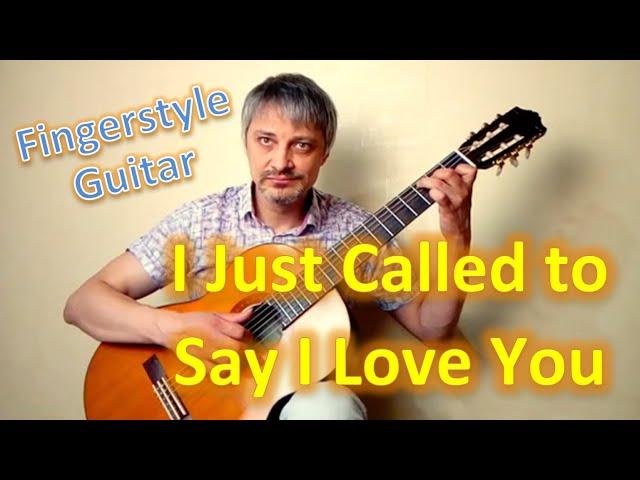 I Just Called to Say I Love You (Fingerstyle Guitar Cover)