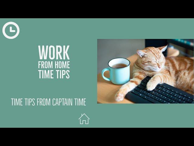 Work From Home Time Tips  | Captain Time