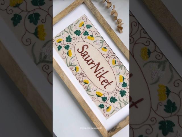 Saurniket! ️ Hand embroidered name plate. #bespokebysaurabh #handmade #threadwork #youtubeshorts