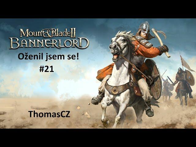 Mount & Blade II: Bannerlord [CZ/SK] Gameplay | Oženil jsem se! #21