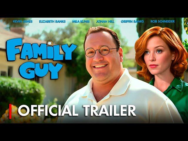 FAMILY GUY  | Movie Trailer (2025) - Kevin James, Elizabeth Banks