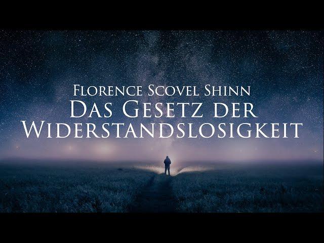 Das Gesetz der Widerstandslosigkeit - Florence Scovel Shinn (Hörbuch)