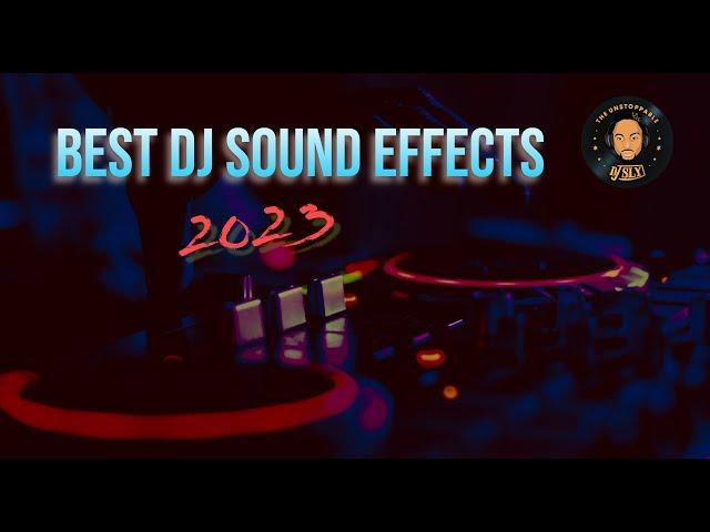 DJ SOUND EFFECTS 2023 | FREE DJ SAMPLES 2023 | DJ DROPS 2023 | (NEW) VOL.10 | DJ SLY