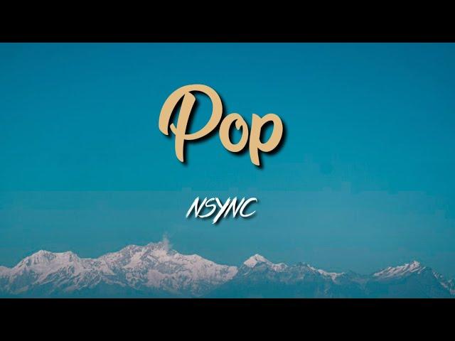 *NSYNC - Pop (Lyric VIdeo)