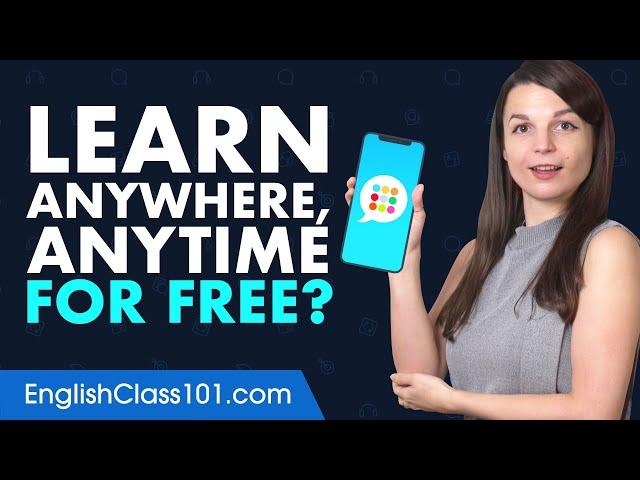 Want to Learn English Anywhere, Anytime on Your Mobile and For FREE?