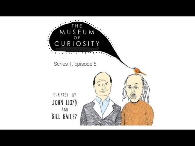 The Museum of Curiosity - S1 E5 - Curated by Bill Bailey