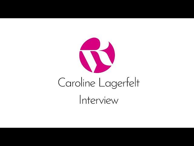 Caroline Lagerfelt Interview