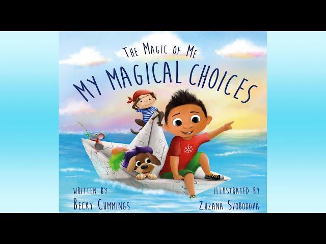 My Magical Choices by Becky Cummings | Teaching Kids About Their Ability To Make Better Choices