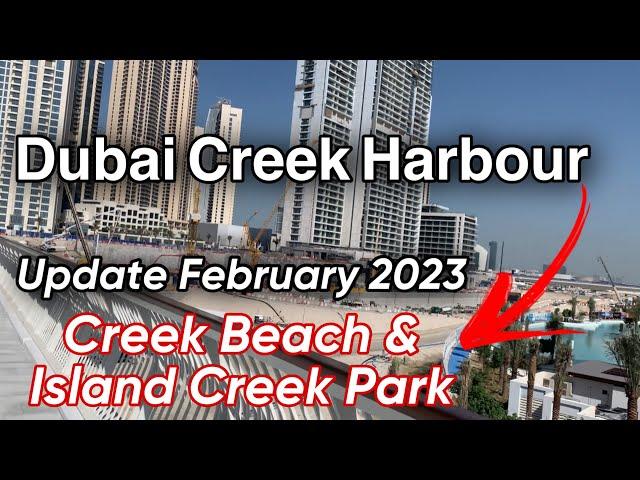 Dubai Creek Harbour | Update February 2023