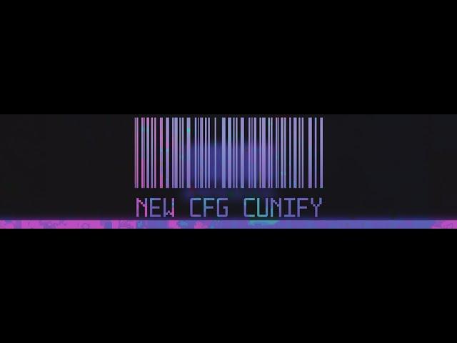 new cfg CUNIFY. css v34