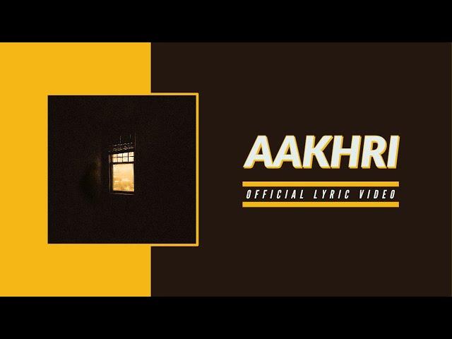 Aditya Tripathi - Aakhri (Official Lyric Video)