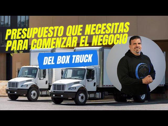 Secretos del presupuesto para iniciar con un Box Truck