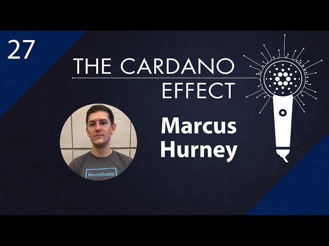 Cardano's Daedalus Wallet Front-End Development with Marcus Hurney of IOHK | TCE 27