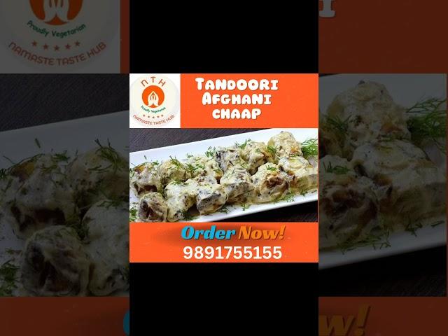 "Savor the Exquisite Flavors at Namaste Taste Hub with Our Tandoori Afghani Chaap Delight" #chaap