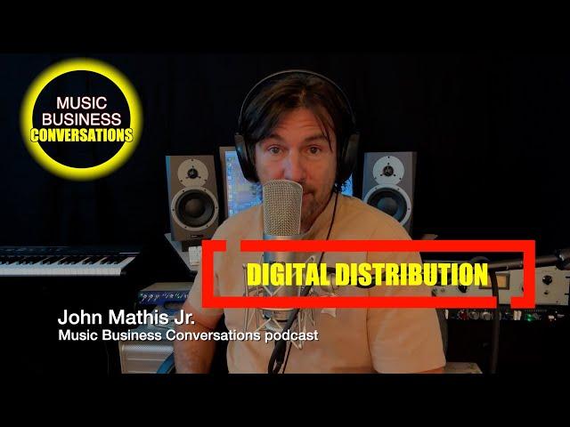 Music Business Conversations podcast - EP7 - Digital Distribution Overview