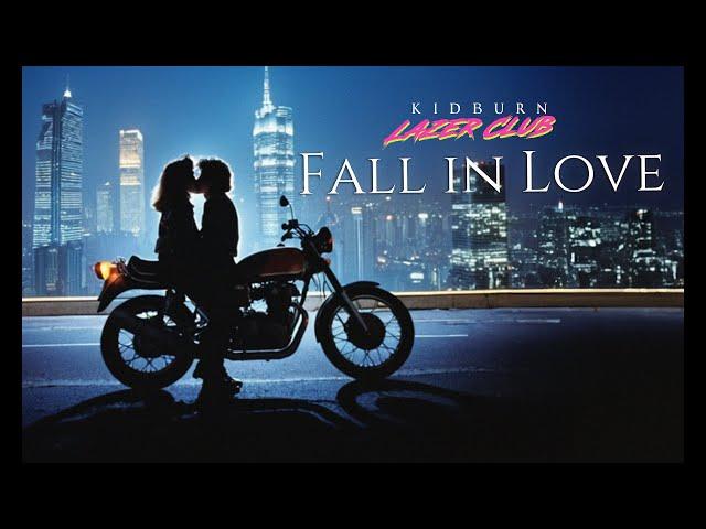 Kidburn & Lazer Club - Fall in Love