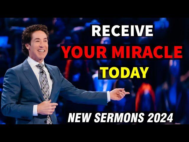 Joel Osteen 2024  Receive Your Miracle Today  Joel Osteen Message Today 9/23/2024