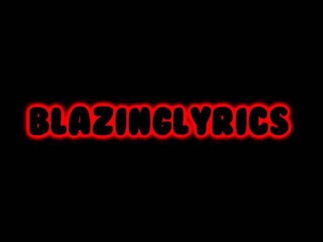 Blazing Lyrics