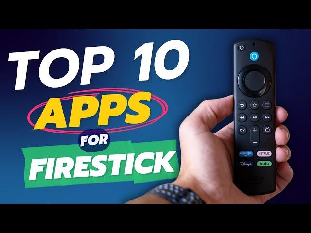  TOP 10 APPS FOR FIRESTICK - NEW FOR 2024