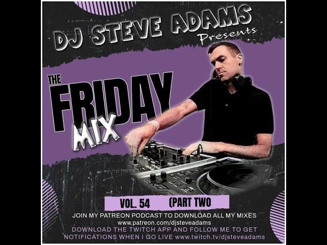 The Friday Mix Vol. 54 (Part Two)