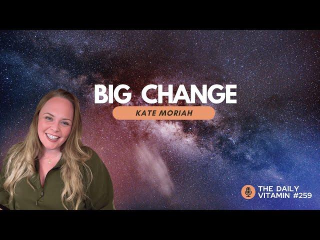 A Big Change is Underway || Kate Moriah - PSY GYM Psychic Playground