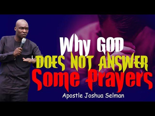 WHY GOD DOES NOT ANSWER SOME PRAYERS