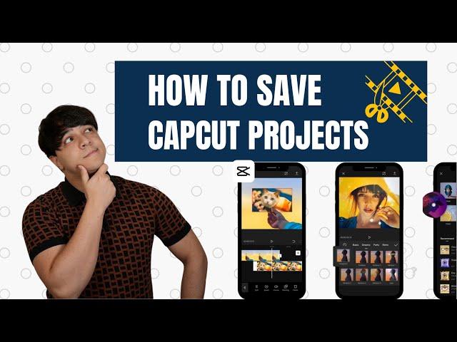 How To Save Projects From CapCut