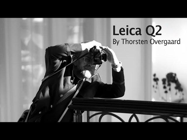 Leica Q2 FullFrame Mirrorless Camera Review by Thorsten von Overgaard: "Not a smartphone camera”