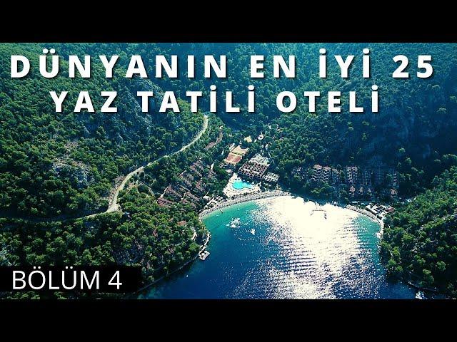 DÜNYANIN EN İYİ 25 YAZ TATİLİ OTELİ B4 | The Best Summer Hotels of the World | 2022