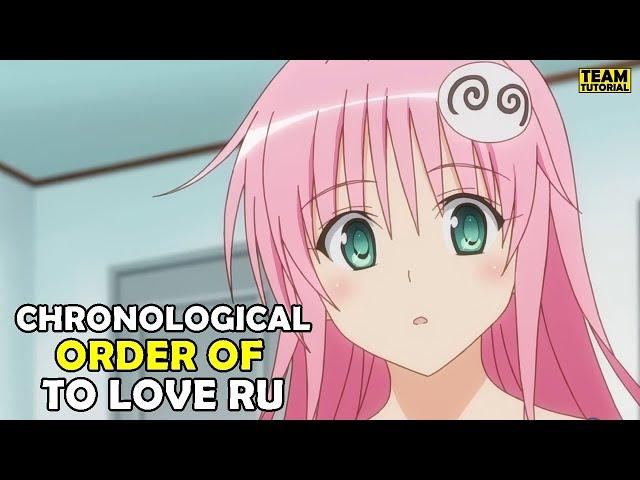 How To Watch TO LOVE RU in Order!