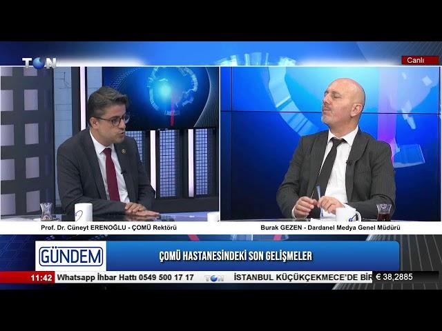 BURAK GEZEN'LE GÜNDEM'İN KONUĞU ÇOMÜ REKTÖRÜ ERENOĞLU VE ÇOMÜ HASTANESİ BAŞHEKİMİ PEK