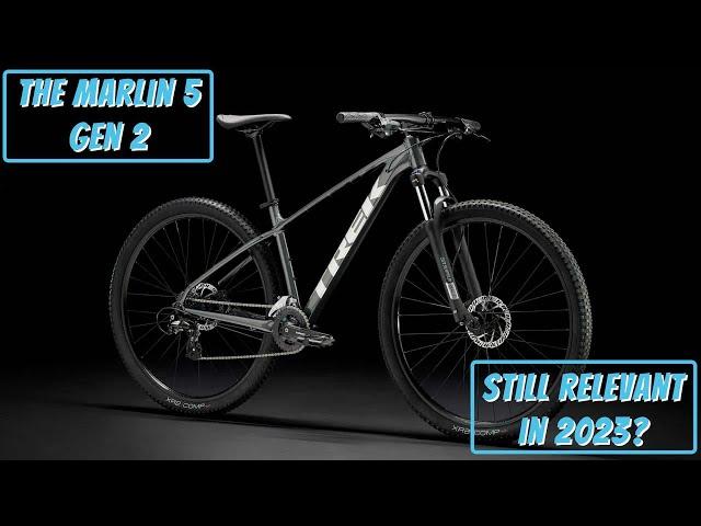 Is the Trek Marlin 5 Gen 2 Still Worth It in 2023?