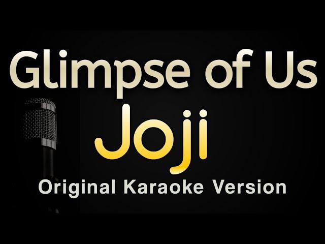 Glimpse of Us - Joji (Karaoke Songs With Lyrics - Original Key)