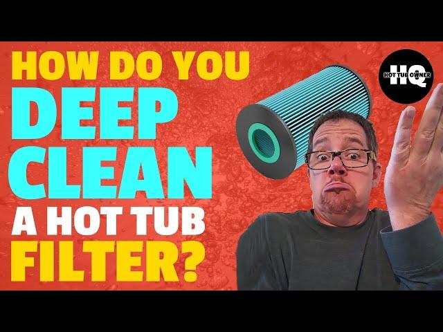 Best Hot tub Filter Cleaning Solution - Step by Step Cleaning