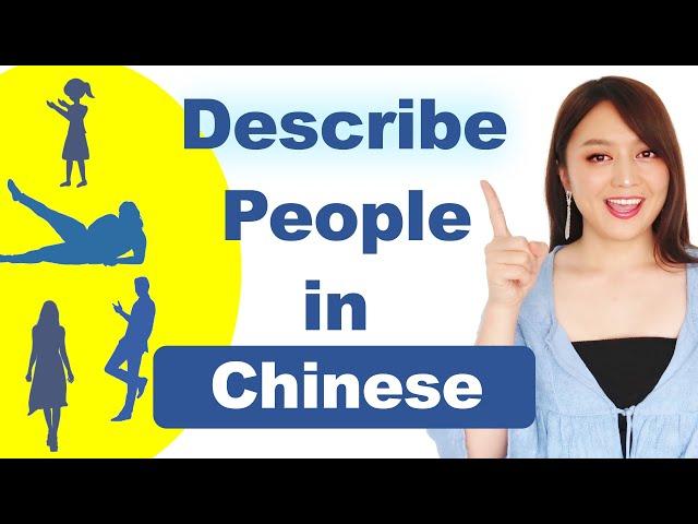 Master Describing Physical Appearance in Chinese – Height, Build, Hair , skin & More!