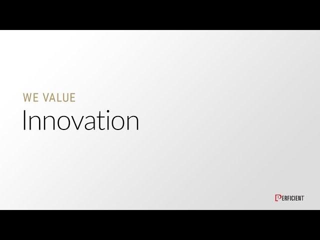 We Value Innovation | Perficient