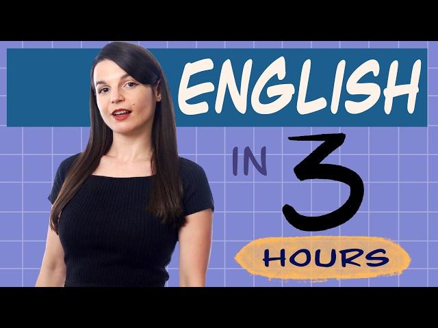 Learn English in 3 Hours - ALL You Need to Speak English