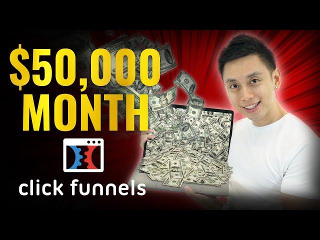 How I Make Over $50,000 a Month with the ClickFunnels Affiliate Program (Actual Campaigns Revealed)