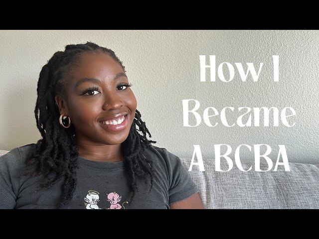 How I Became a BCBA | Getting Started in the Field, Grad School, Unrestricted Hours, + More!