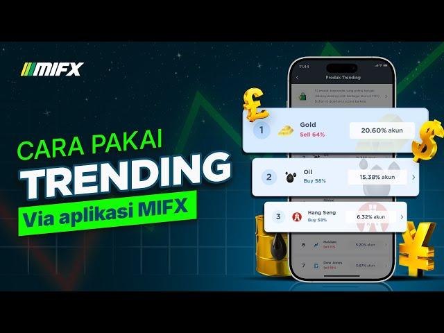 Cara Trading Forex Pakai Fitur Trending di Aplikasi MIFX