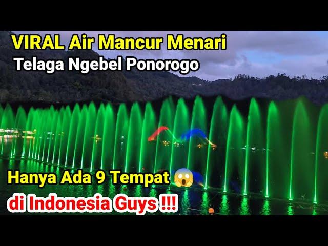 Unik Viral Air Mancur Menari di Telaga Ngebel Ponorogo