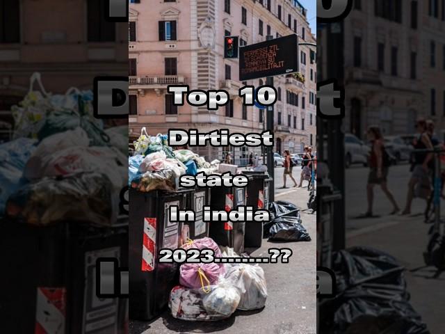 Top 10 dirtiest state in india#shorts #viral