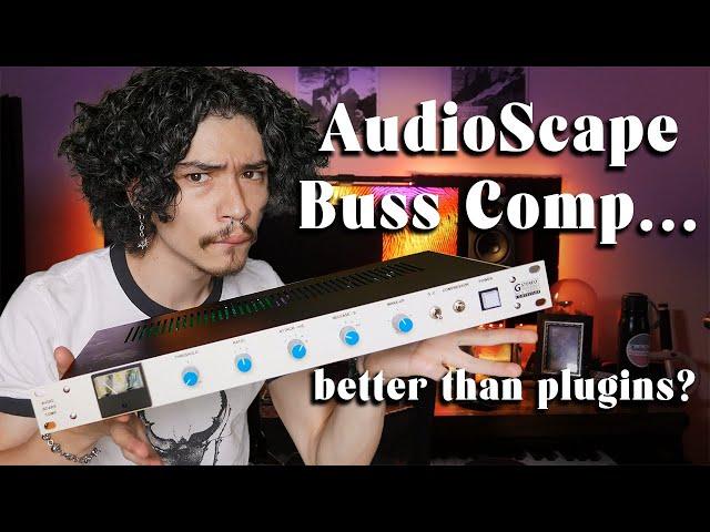 This thing made music production harder. That’s why I love it. | AUDIOSCAPE BUSS COMPRESSOR