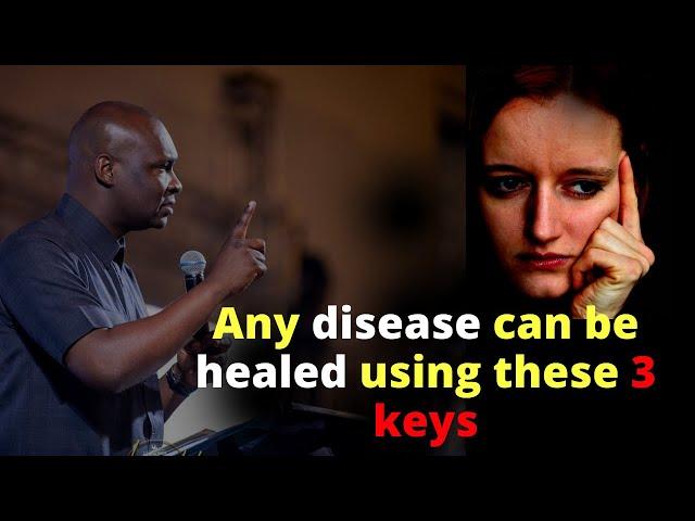 3 keys to receive HEALING from any DISEASE | APOSTLE JOSHUA SELMAN