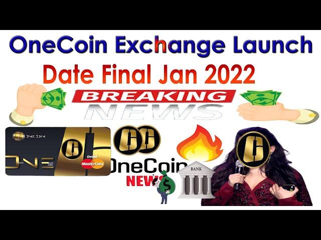 ONE COIN EXCHANGE LAUNCH DATE FINAL JAN 2022 | AK AUTOMATION TECHNOLOGIES