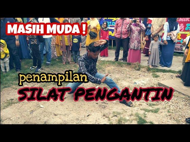 PENAMPILAN GERAK SILAT PENGANTIN !