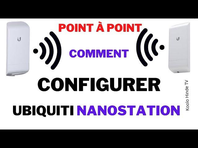 NanoStation Loco M2: How to configure a point to point with Ubiquiti